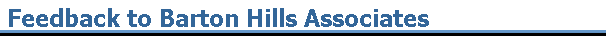Feedback to Barton Hills Associates